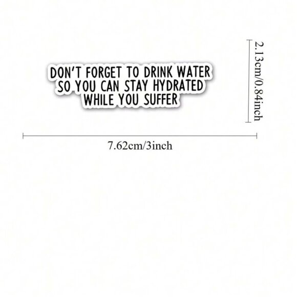 1PC Don't Forget To Drink Water Sticker Funny Sarcastic Sticker Water Bottles - Picture 3 of 5